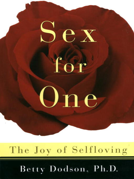 Title details for Sex for One by Betty Dodson - Available